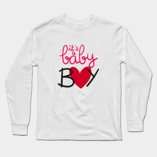 It's a baby boy Long Sleeve T-Shirt